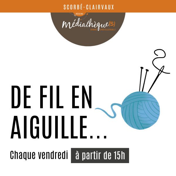 De fil en aiguille Médiathèque L’arche des mots Scorbé-Clairvaux