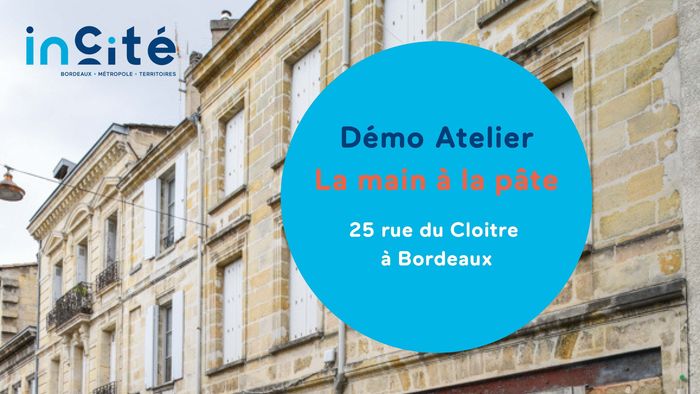 Démonstration : la main à la pâte, Chantier de réhabilitation, Bordeaux