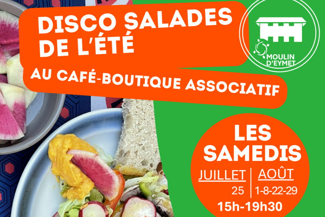 Disco salades de l&rsquo;été Moulin d&rsquo;Eymet Eymet