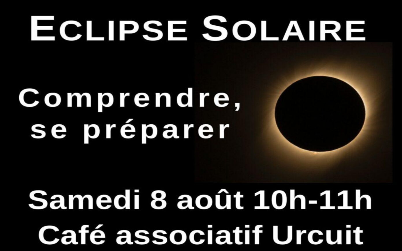 Éclipse solaire préparez vos yeux au spectacle ! Café Associatif Urcuit