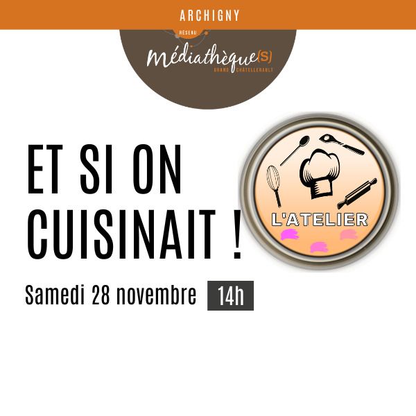 Et si on cuisinait ! Médiathèque Jeanne Ducluzeau Archigny