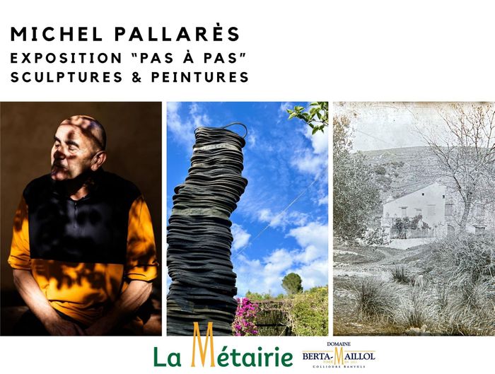Exposition à ciel ouvert Michel Pallarès “pas à pas” sculptures, La Métairie Berta-Maillol, Argelès-sur-Mer