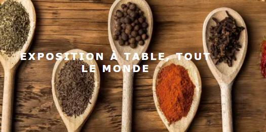 EXPOSITION À TABLE TOUT LE MONDE TIERS-LIEU CULTUREL LE MOULIN Roques