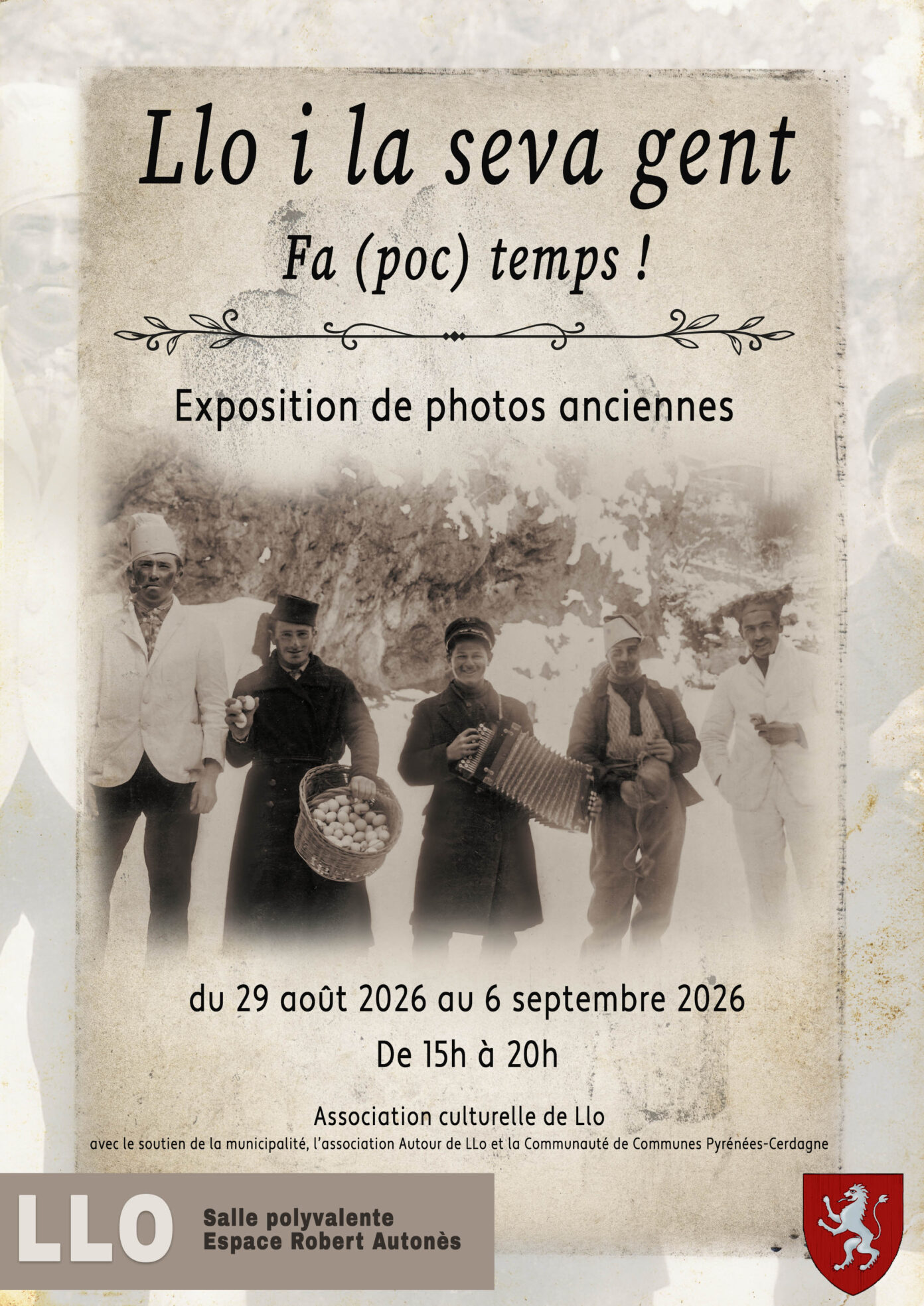 EXPOSITION DE PHOTOS ANCIENNES LLO I LA SEVA GENT FA (POC) TEMPS! LLO  Llo
