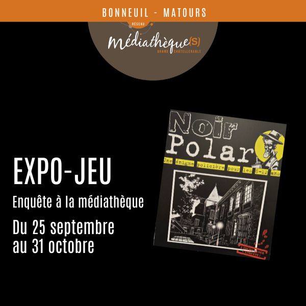 Exposition jeu Noir Polar Rue du 8 mai 1945 Bonneuil-Matours Bonneuil-Matours
