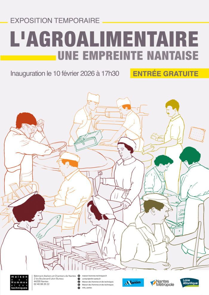 Exposition « L’agroalimentaire, une empreinte nantaise » Maison des Hommes et des Techniques (MHT) Nantes