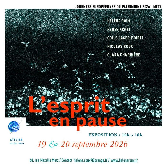 Exposition "L'esprit en pause" Atelier Hélène Roux Metz