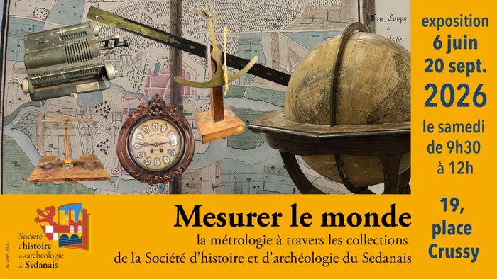 Exposition « Mesurer le monde. La métrologie à travers les collections de la SHAS. », Société d’Histoire et d’Archeologie, Sedan