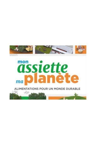 Exposition : Mon assiette, ma planète, Médiathèque Françoise Giroud, Castries