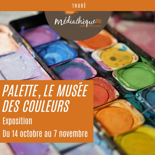 Exposition Palette, le musée des couleurs Médiathèque Maurice Bedel Thuré