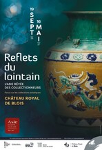 Exposition Reflets Lointains, l’Asie rêvée des collectionneurs .  Blois