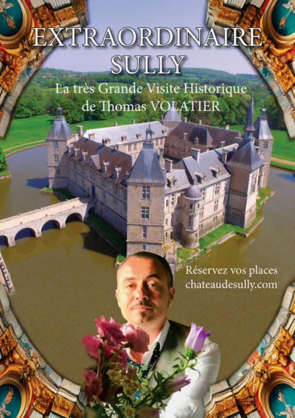 Extraordinaire Sully, la très grande visite historique de Thomas Volatier Château de Sully Sully
