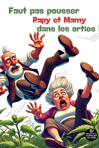 Faut pas pousser Papy et Mamy dans les orties ! Troyes