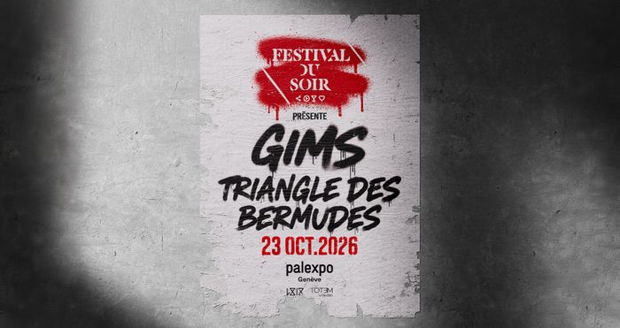 Festival du Soir Présente GIMS et Triangle des Bermudes, Palexpo, Le Grand-Saconnex