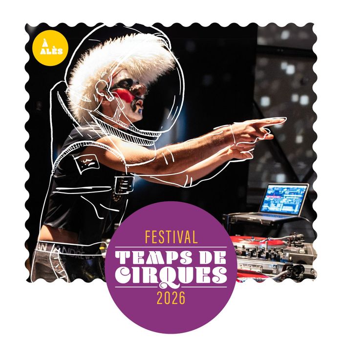 Festival Temps de Cirques • Spectacle : DJ SIRIUS • Les Enfants Sérieux La Verrerie