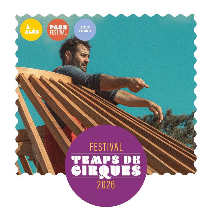 Festival Temps de Cirques • Spectacle : Préviens Les Autres • Galapiat Cirque La Verrerie
