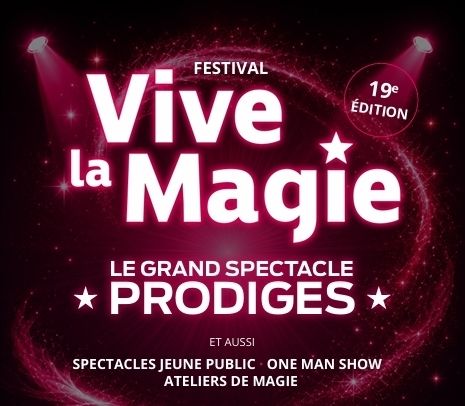 FESTIVAL VIVE LA MAGIE, Palais des Arts et des Congrès, Vannes