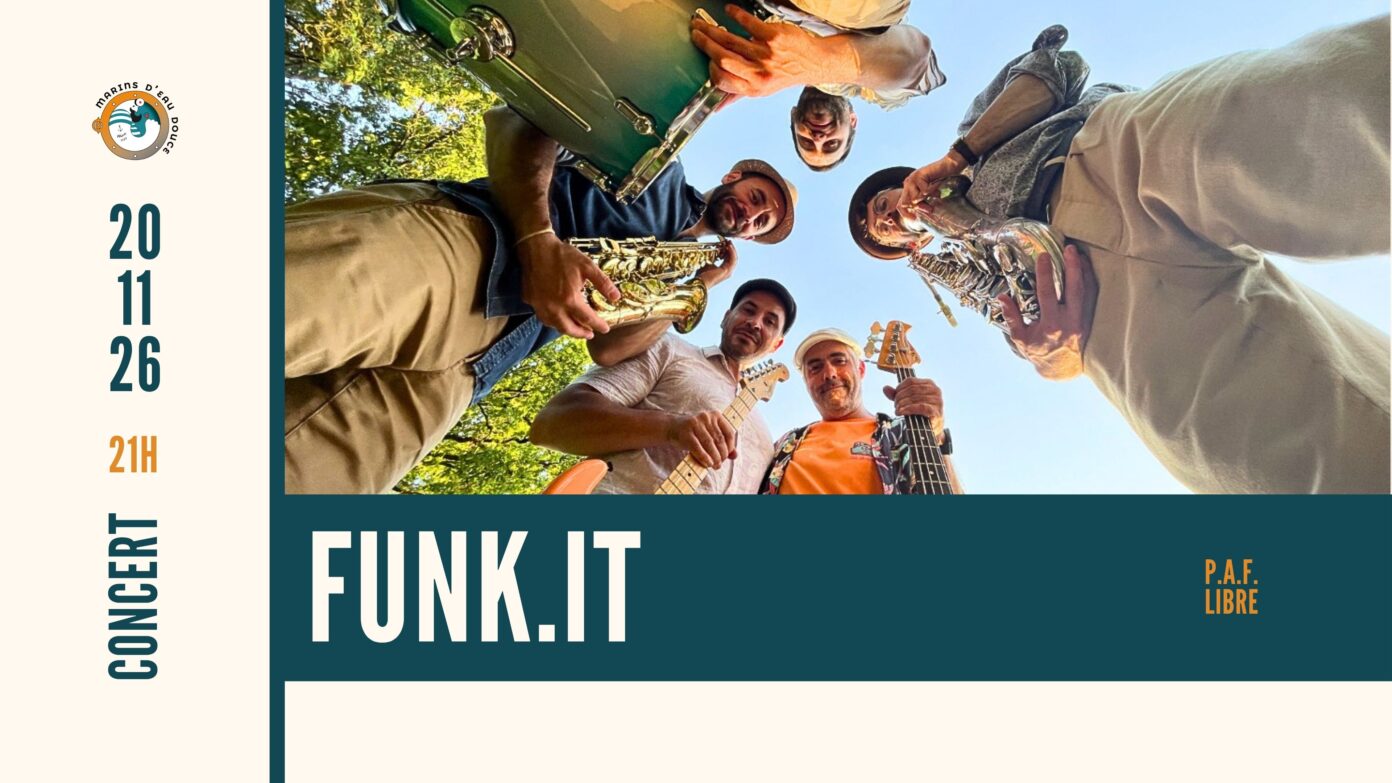 FUNK’IT ➤ @MARINSDEAUDOUCE ➤ RAMONVILLE Les marins d’eau douce Ramonville-Saint-Agne