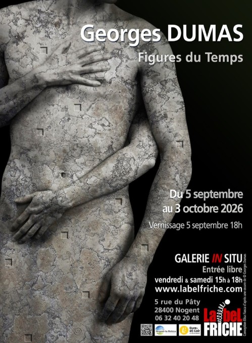 Georges Dumas Figures du Temps | Label Friche Nogent-le-Rotrou