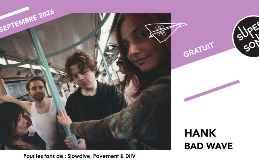 Hank • Bad Wave SUPERSONIC Paris