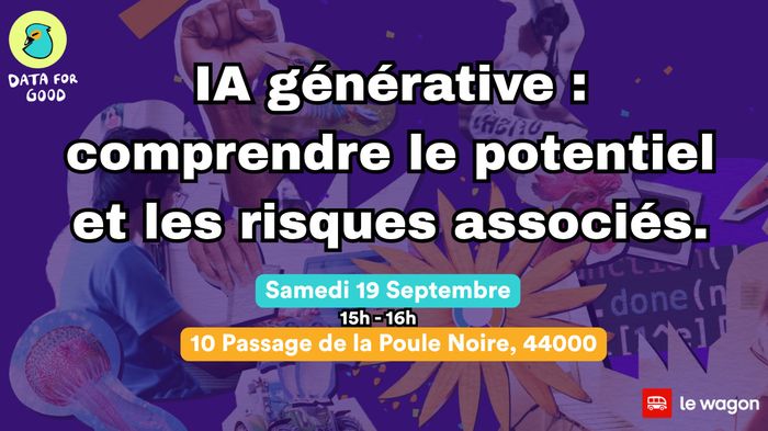 IA générative : comprendre le potentiel et les risques associés LE WAGON Nantes