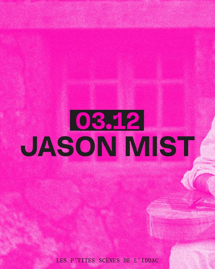 Jason Mist, L’INCONNUE, Talence