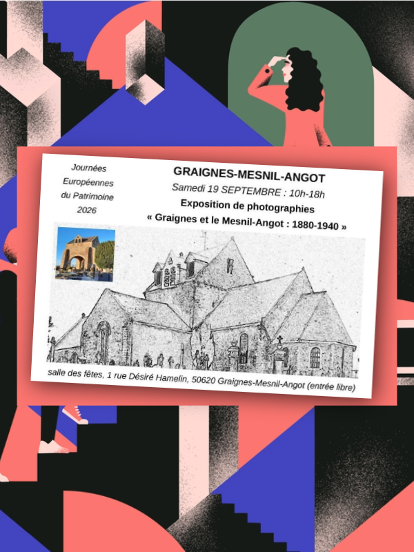 JEP 2026 Exposition de photographies Graignes et le Mesnil-Angot 1880-1910  Graignes-Mesnil-Angot