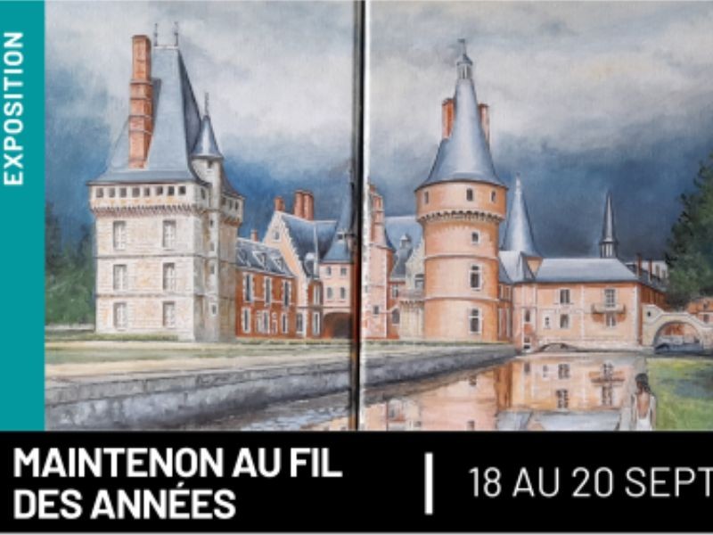 Journées Européennes du patrimoine Maintenon au fil des années Maintenon