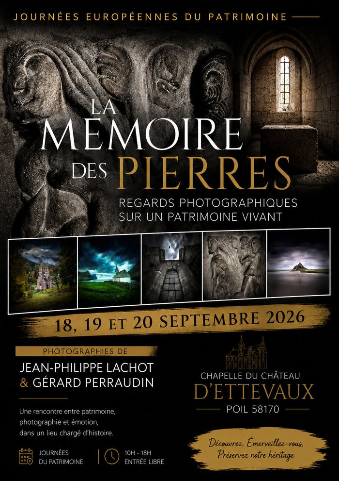 « La mémoire des pierres – Regards photographiques sur un patrimoine vivant » Chapelle du château d’Ettevaux Larochemillay