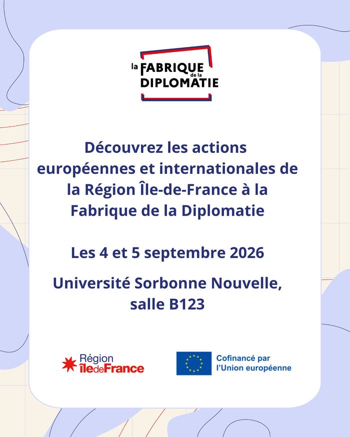 La Région Île-de-France à la Fabrique de la Diplomatie, Université Sorbonne Nouvelle – Campus Nation, Paris