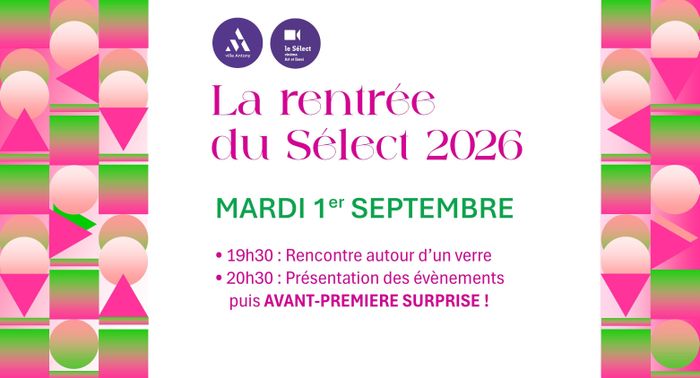 La Rentrée dui Sélect 2026, Le Sélect, Antony