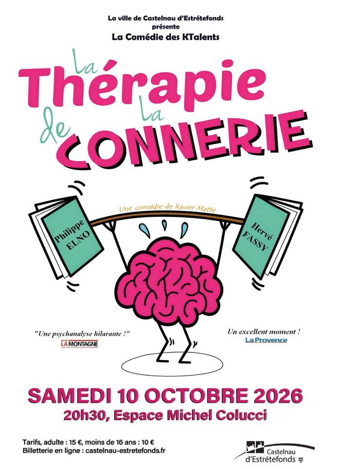La Thérapie de la connerie, Espace Michel Colucci (Salle des fêtes) Castelnau d’Estrétefonds, Castelnau-d’Estrétefonds
