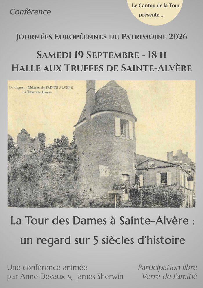La Tour des Dames à Sainte-Alvère : un regard sur 5 siècles d&rsquo;histoire, Halle aux Truffes de Sainte-Alvère, Val de Louyre et Caudeau
