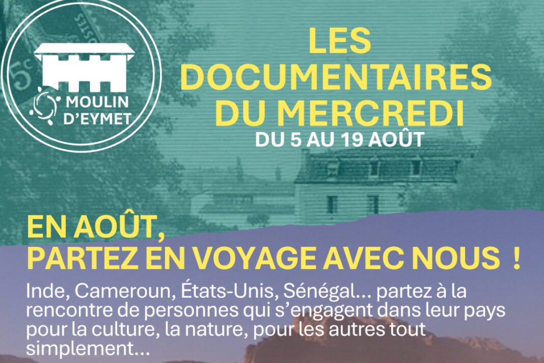 Les documentaires du mercredi Moulin d&rsquo;Eymet Eymet