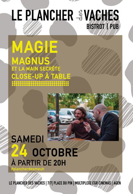 Magnus et la main secrete Close up à table Plancher des Vaches Agen