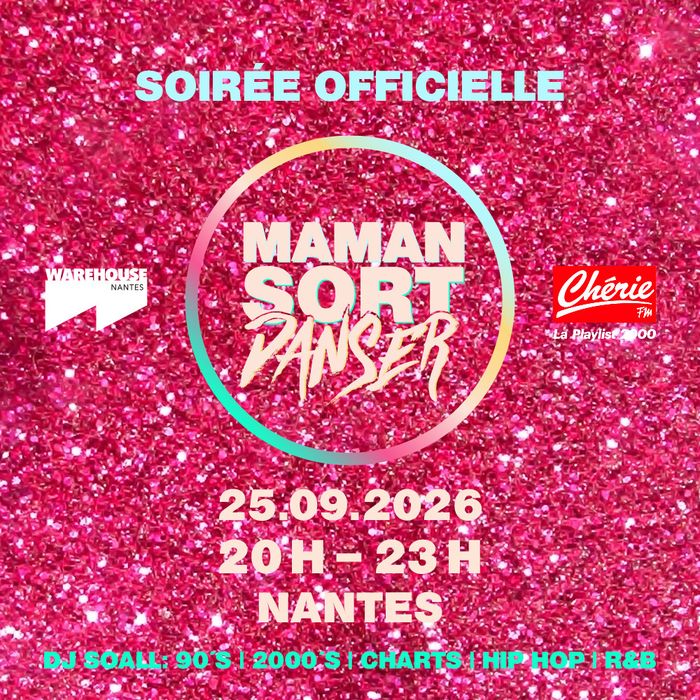 MAMAN SORT DANSER - La soirée officielle à Nantes pour une Édition Pailletée Warehouse