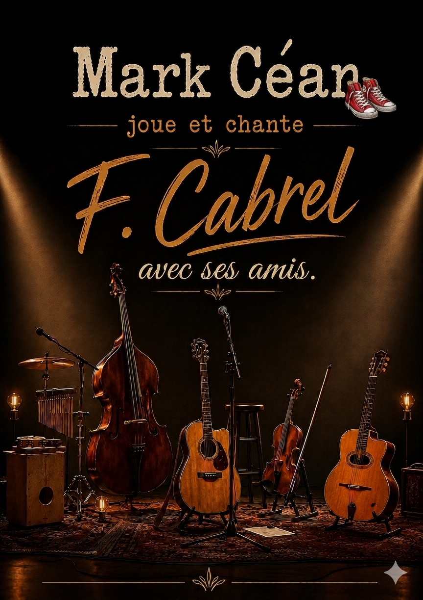 MARK CEAN JOUE ET CHANTE F.CABREL AVEC SES AMIS. THÉÂTRE MARC SEBBAH Muret