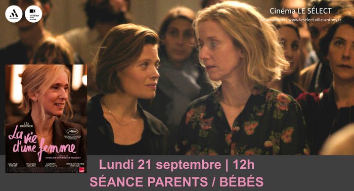 Parents / Bébés LA VIE D’UNE FEMME, Le Sélect, Antony