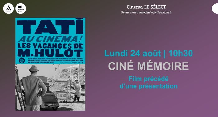 Présentation Ciné-Mémoire M. HULOT, Le Sélect, Antony