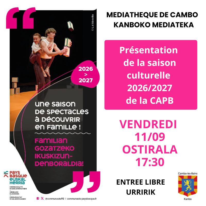 Présentation de la saison culturelle 2026/2027 de la CAPB Médiathèque de Cambo-les-Bains Cambo-les-Bains