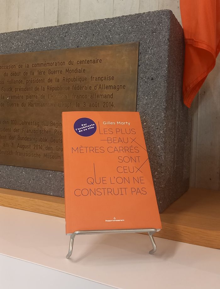 Présentation de l’ouvrage de Gilles Marty, architecte de l’Historial franco-allemand, Historial franco-allemand du Hartmannswillerkopf, Wattwiller