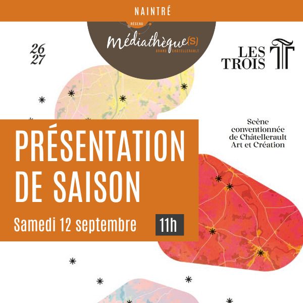 Présentation de saison des 3T Médiathèque Micheline Réau Naintré