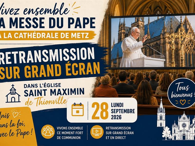 Retransmission messe du pape Léon XIV 3 place de l' Eglise Thionville 2026-09-28
