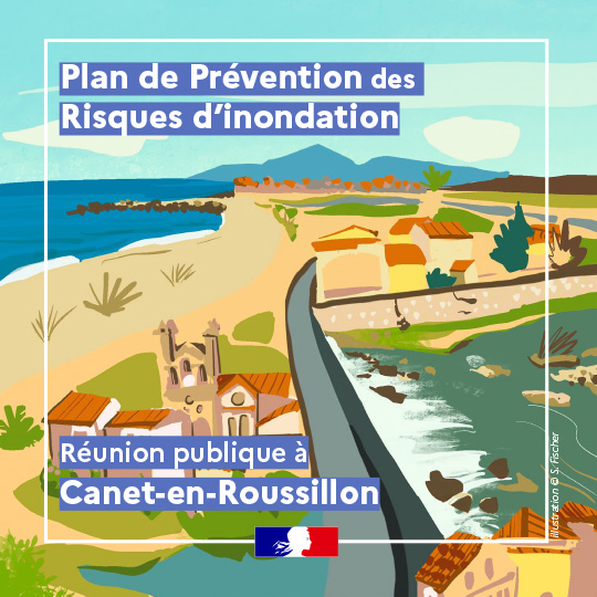 RÉUNION PUBLIQUE PROJET DE PLAN DE PRÉVENTION DES RISQUES INONDATION Canet-en-Roussillon