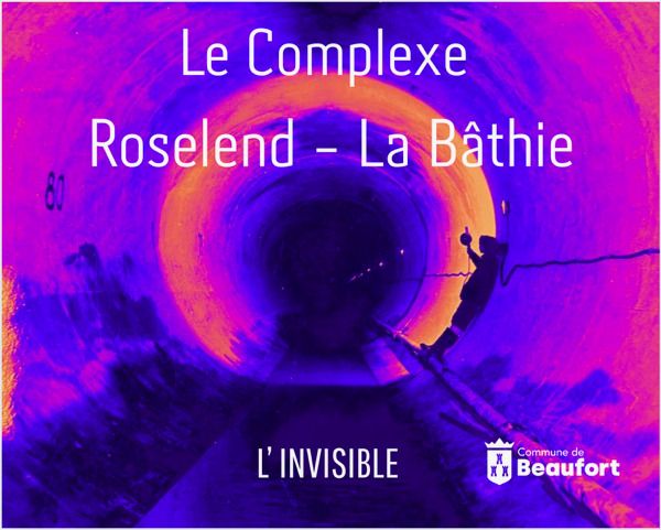 Roselend – La Bâthie 1956-1962, l’épopée invisible, Association de sauvegarde du Château de la Grande Salle, Beaufort