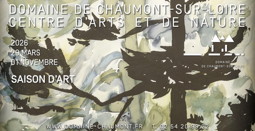 Saison d’art au Domaine Régional de Chaumont Chaumont-sur-Loire