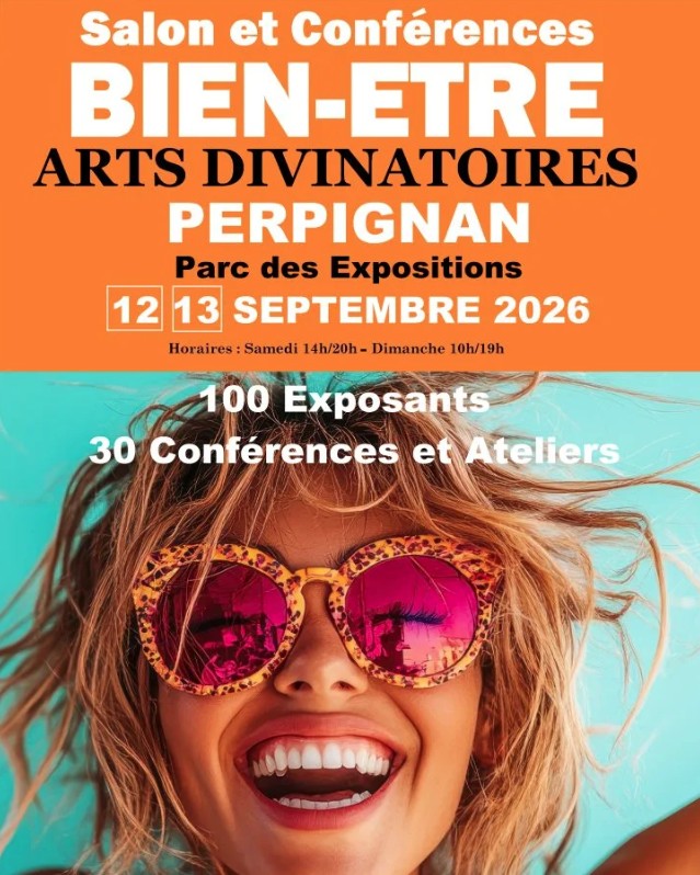 SALON BIEN-ÊTRE ET ARTS DIVINATOIRES Parc des Expositions Perpignan
