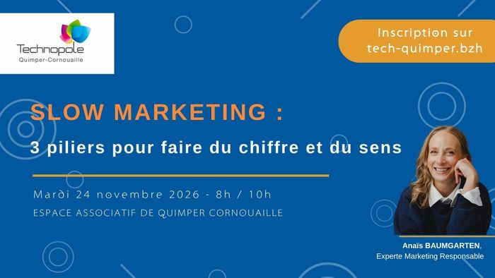 Slow marketing : 3 piliers pour faire du chiffre et du sens, Espace Associatif Quimper-Cornouaille, Quimper