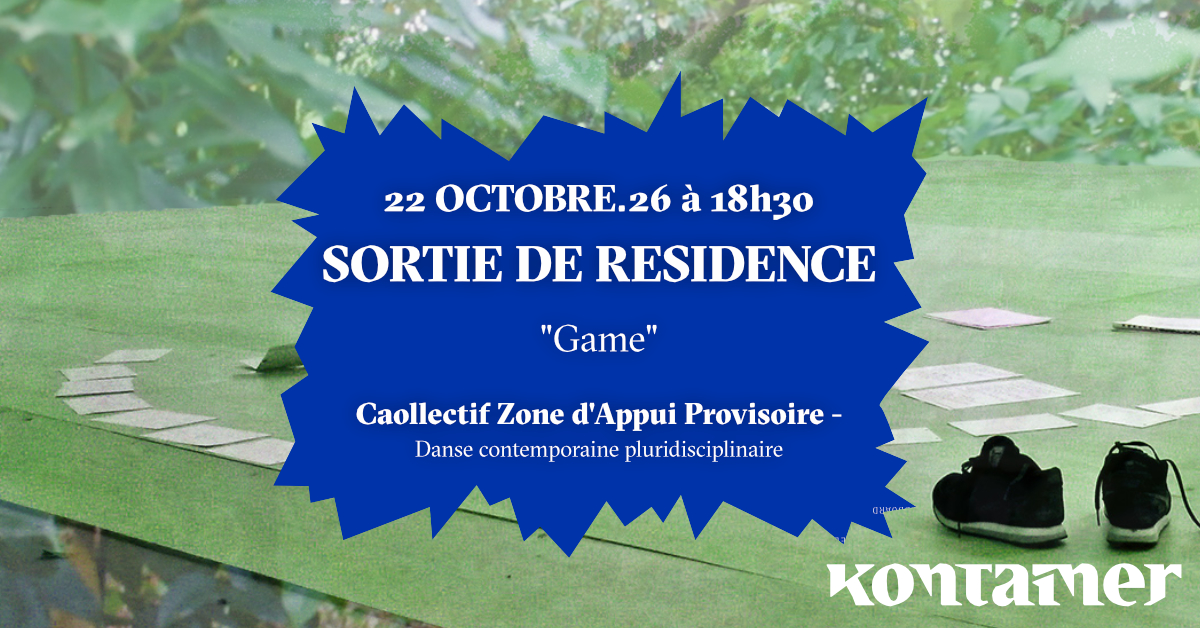 Sortie de résidence du collectif Zone d'Appui Provisoire ”Game” Danse contemporaine pluridisciplinaire 1074 ROUTE DE CAPBRETON Angresse 2026-10-22