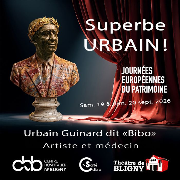 Superbe Urbain ! Urbain Guinard : Le médecin qui voulait être artiste…, Théâtre de Bligny – Compagnie du Théâtre de Bligny, Fontenay-lès-Briis